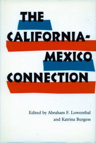 Title: The California-Mexico Connection, Author: Abraham  F. Lowenthal