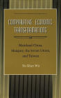 Comparative Economic Transformations: Mainland China, Hungary, the Soviet Union, and Taiwan
