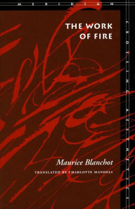 Title: The Work of Fire, Author: Maurice Blanchot