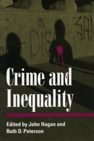 Title: Crime and Inequality, Author: John Hagan