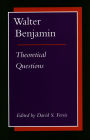 Walter Benjamin: Theoretical Questions