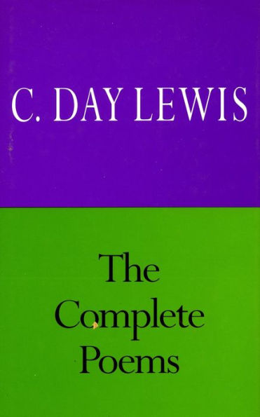 The Complete Poems of C. Day Lewis