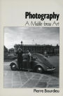 Photography: A Middle-Brow Art