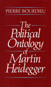 Title: The Political Ontology of Martin Heidegger, Author: Pierre Bourdieu