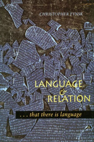 Title: Language and Relation: . . . that there is language, Author: Christopher Fynsk