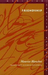 Title: Friendship, Author: Maurice Blanchot