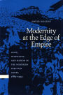 Modernity at the Edge of Empire: State, Individual, and Nation in the Northern Peruvian Andes, 1885-1935