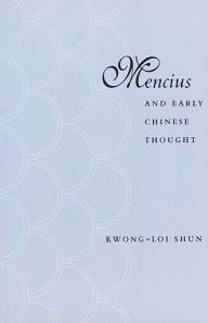 Title: Mencius and Early Chinese Thought, Author: Kwong-loi Shun