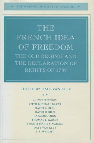 the French Idea of Freedom: Old Regime and Declaration Rights 1789