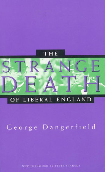 The Strange Death of Liberal England / Edition 1