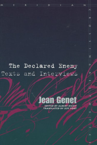 The Declared Enemy: Texts and Interviews