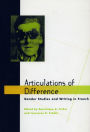 Articulations of Difference: Gender Studies and Writing in French