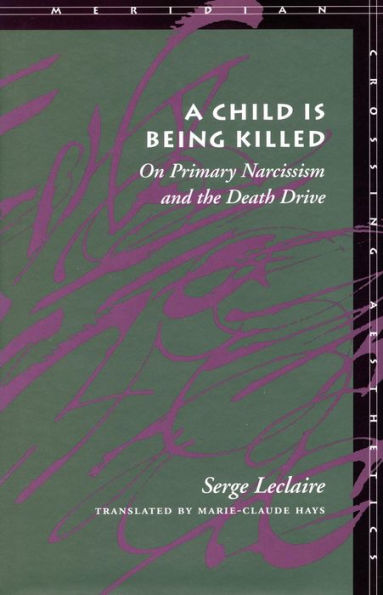 A Child Is Being Killed: On Primary Narcissism and the Death Drive