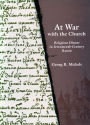 At War with the Church: Religious Dissent in Seventeenth-Century Russia