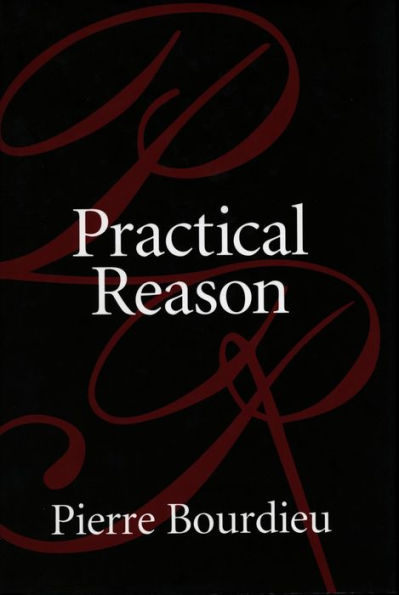 Practical Reason: On the Theory of Action / Edition 1