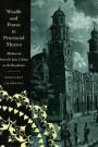 Wealth and Power in Provincial Mexico: Michoacán from the Late Colony to the Revolution