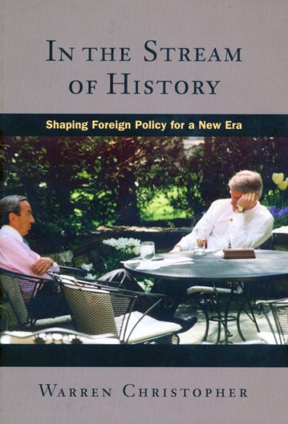 the Stream of History: Shaping Foreign Policy for a New Era