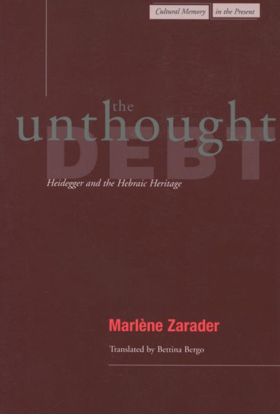 the Unthought Debt: Heidegger and Hebraic Heritage