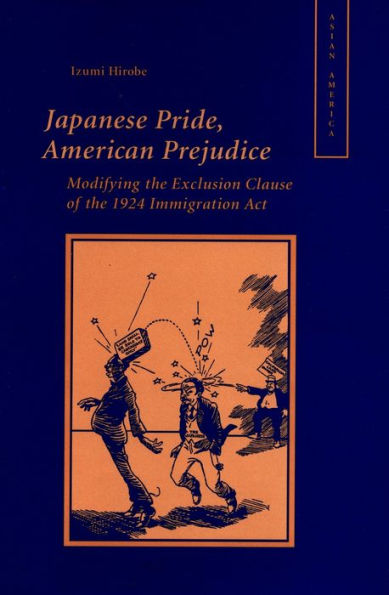 Japanese Pride, American Prejudice: Modifying the Exclusion Clause of the 1924 Immigration Act