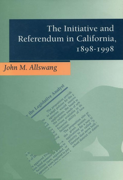 The Initiative and Referendum California, 1898-1998