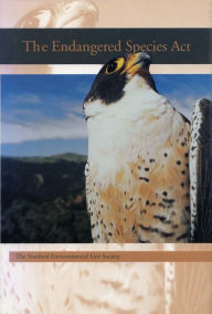 Title: The Endangered Species Act / Edition 1, Author: Stanford Environmental Law Society