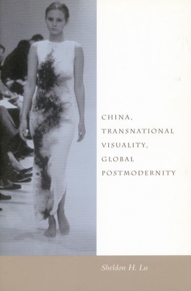 China, Transnational Visuality, Global Postmodernity