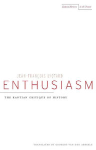 Title: Enthusiasm: The Kantian Critique of History, Author: Jean-Francois Lyotard