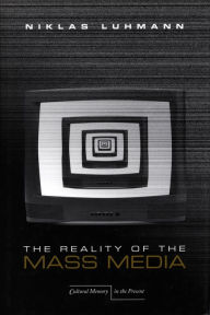 Title: The Reality of the Mass Media, Author: Niklas Luhmann