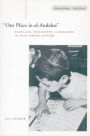 'Our Place in al-Andalus': Kabbalah, Philosophy, Literature in Arab Jewish Letters / Edition 1