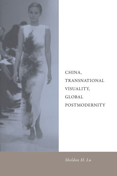 China, Transnational Visuality, Global Postmodernity