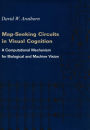 Map-Seeking Circuits in Visual Cognition: A Computational Mechanism for Biological and Machine Vision