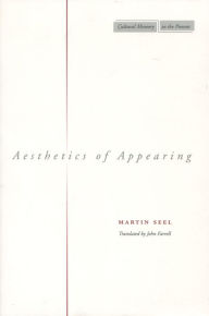 Title: Aesthetics of Appearing / Edition 1, Author: Martin Seel