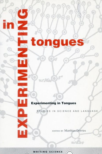 Experimenting Tongues: Studies Science and Language