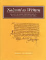 Nahuatl as Written: Lessons in Older Written Nahuatl, with Copious Examples and Texts / Edition 1