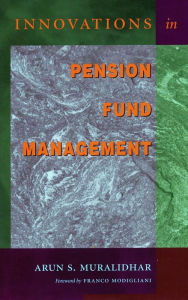 Title: Innovations in Pension Fund Management, Author: Arun S. Muralidhar