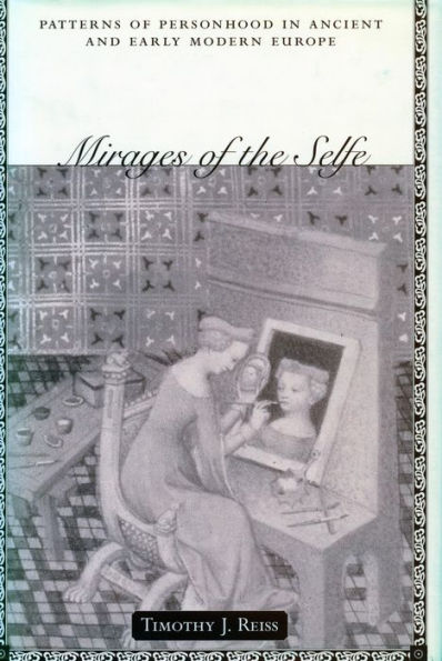 Mirages of the Selfe: Patterns of Personhood in Ancient and Early Modern Europe