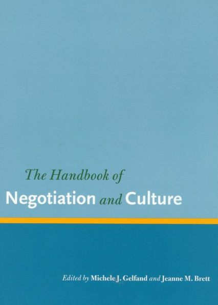 The Handbook of Negotiation and Culture / Edition 1