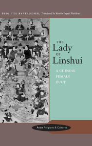 Title: The Lady of Linshui: A Chinese Female Cult, Author: Brigitte Baptandier