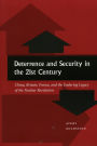 Deterrence and Security in the 21st Century: China, Britain, France, and the Enduring Legacy of the Nuclear Revolution