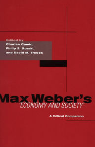 Title: Max Weber's Economy and Society: A Critical Companion, Author: Charles Camic