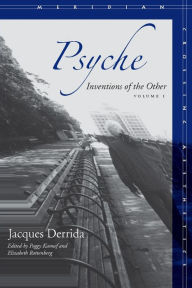 Title: Psyche: Inventions of the Other, Volume I, Author: Jacques Derrida