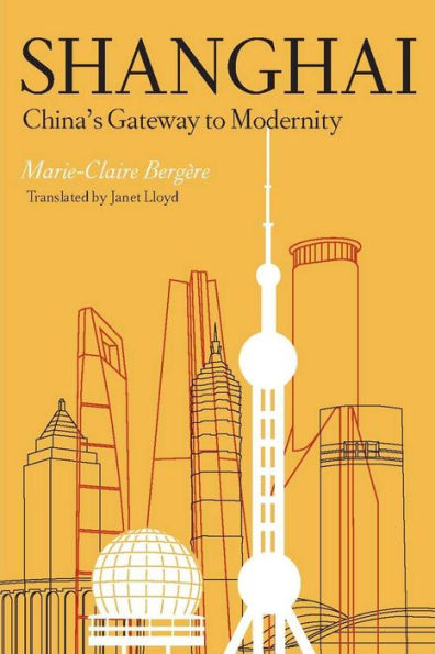 Shanghai: China's Gateway to Modernity / Edition 1