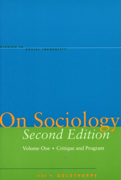 On Sociology Second Edition Volume One: Critique and Program / Edition 2