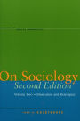 On Sociology Second Edition Volume Two: Illustration and Retrospect