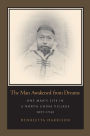 The Man Awakened from Dreams: One Man's Life in a North China Village, 1857-1942 / Edition 1