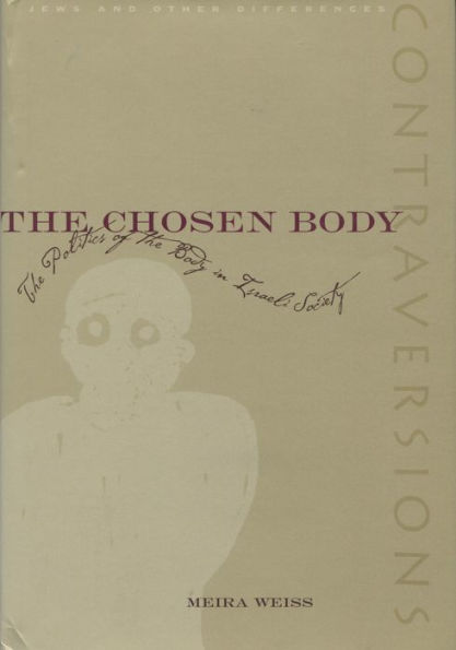 the Chosen Body: Politics of Body Israeli Society
