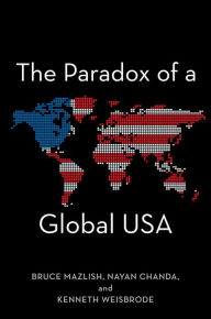 Title: The Paradox of a Global USA, Author: Bruce Mazlish