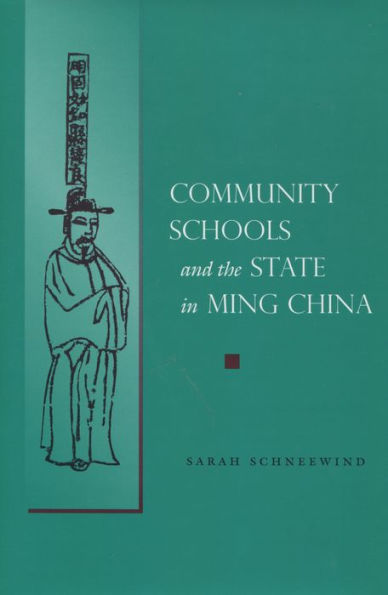 Community Schools and the State in Ming China / Edition 1