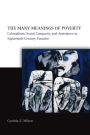 The Many Meanings of Poverty: Colonialism, Social Compacts, and Assistance in Eighteenth-Century Ecuador