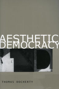 Title: Aesthetic Democracy, Author: Thomas Docherty